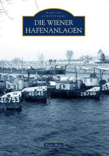 Die Wiener Hafenanlagen 