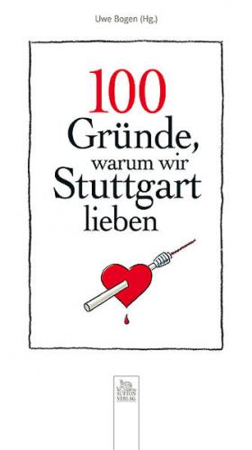 100 Gründe, warum wir Stuttgart lieben 
