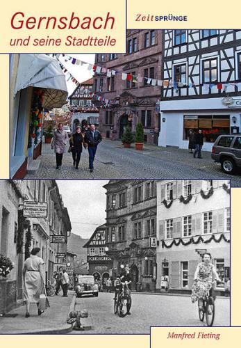 Zeitsprünge Gernsbach und seine Stadtteile 