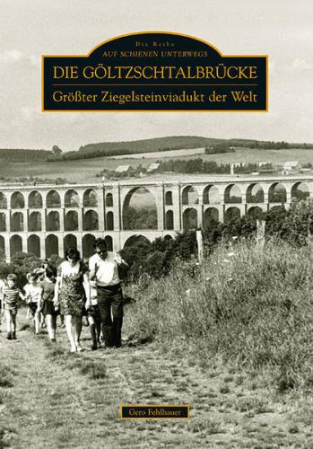 Die Göltzschtalbrücke 