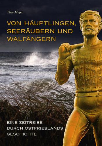 Von Häuptlingen, Seeräubern und Walfängern 