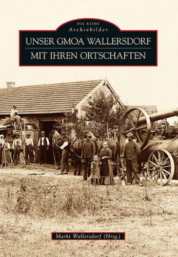 Unser Gmoa Wallersdorf mit ihren Ortschaften 