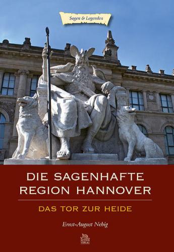 Die sagenhafte Region Hannover 