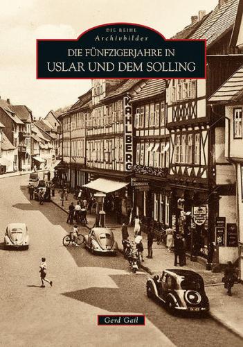 Die Fünfzigerjahre in Uslar und dem Solling 