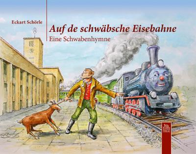 Auf de schwäbsche Eisebahne 