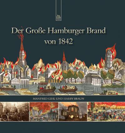 Der Große Hamburger Brand von 1842 