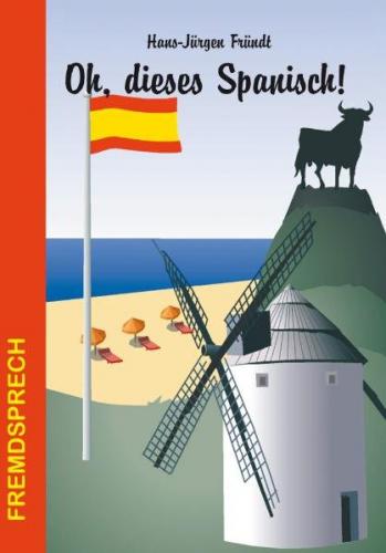 Oh, dieses Spanisch! 
