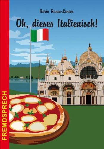 Oh, dieses Italienisch! 