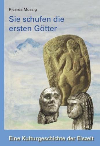 Sie schufen die ersten Götter 