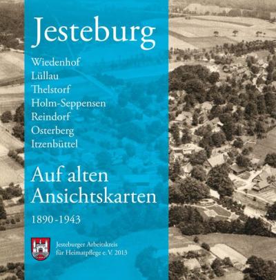 Jesteburg auf alten Ansichtskarten – 1890 - 1943 