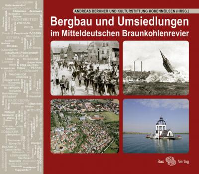 Bergbau und Umsiedlungen im Mitteldeutschen Braunkohlenrevier 