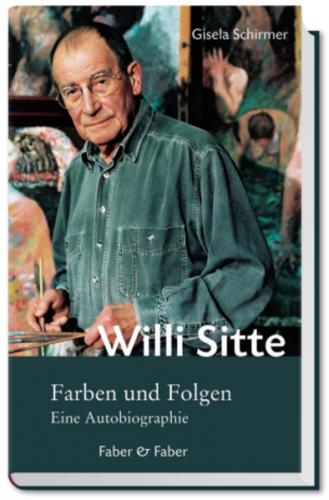 Willi Sitte. Farben und Folgen. 