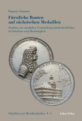 Fürstliche Bauten auf sächsischen Medaillen 