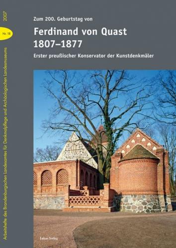 Zum 200. Geburtstag von Ferdinand von Quast (1807-1877) 