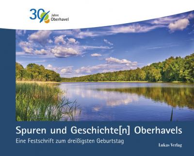 Spuren und Geschichte[n] Oberhavels 