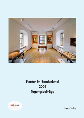 Fenster im Baudenkmal / Fenster im Baudenkmal 2006 