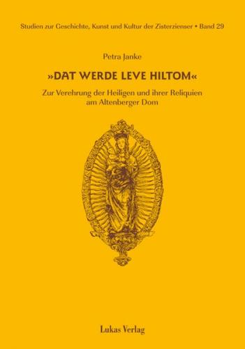 Studien zur Geschichte, Kunst und Kultur der Zisterzienser / Dat werde leve hiltom 