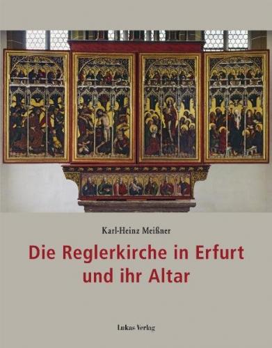 Die Reglerkirche in Erfurt und ihr Altar 