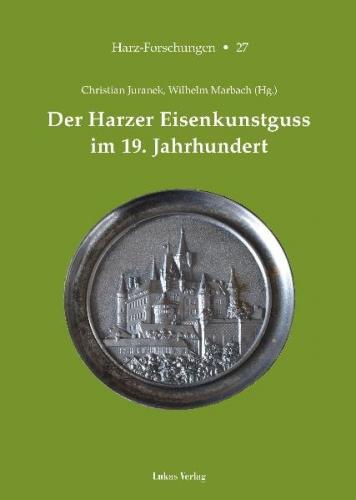 Der Harzer Eisenkunstguss im 19. Jahrhundert 