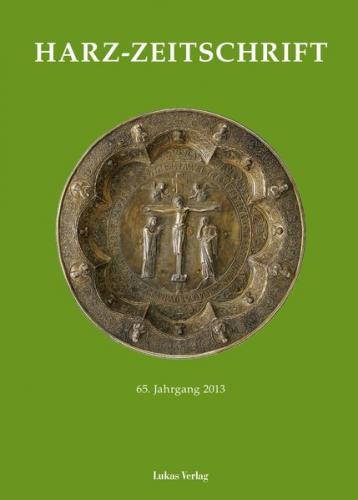 Harz-Zeitschrift für den Harz-Verein für Geschichte und Altertumskunde / Harz-Zeitschrift für den Harz-Verein für Geschichte und Altertumskunde e.V. 