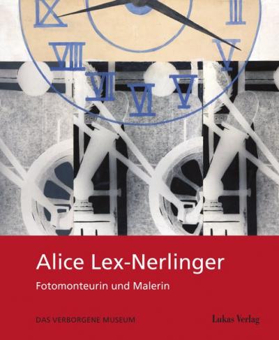 Alice Lex-Nerlinger 1893–1975 