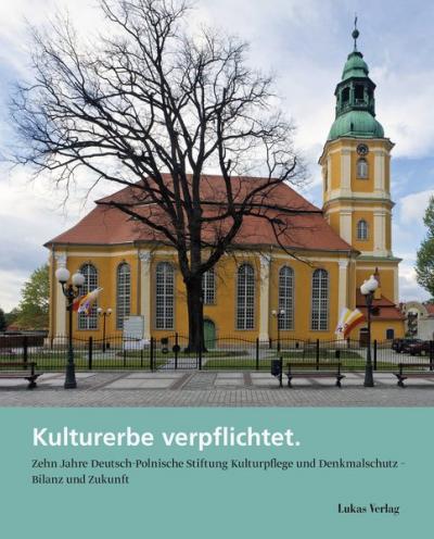 Kulturerbe verpflichtet 