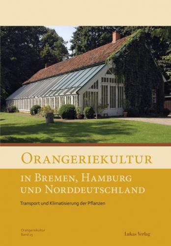 Orangeriekultur in Bremen, Hamburg und Norddeutschland 