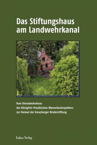 Das Stiftungshaus am Landwehrkanal 