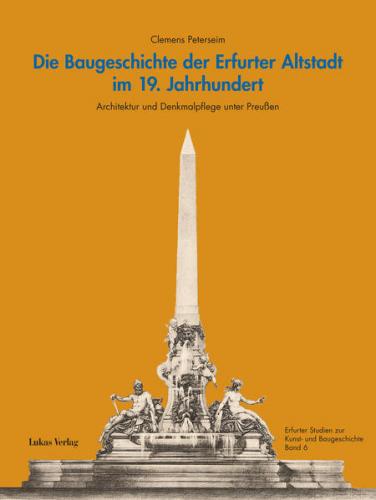 Die Baugeschichte der Erfurter Altstadt im 19. Jahrhundert 