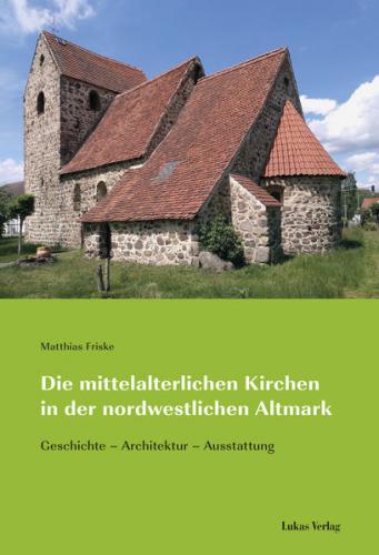 Die mittelalterlichen Kirchen in der nordwestlichen Altmark (Ebook - pdf) 