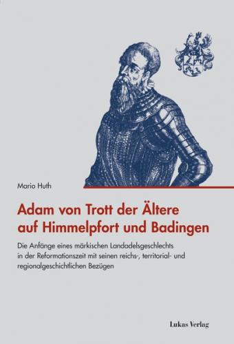 Adam von Trott der Ältere auf Himmelpfort und Badingen (Ebook - pdf) 