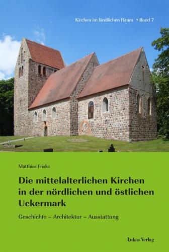 Die mittelalterlichen Kirchen in der nördlichen und östlichen Uckermark (Ebook - pdf) 