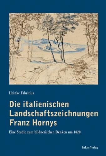 Die italienischen Landschaftszeichnungen Franz Hornys (Ebook - pdf) 