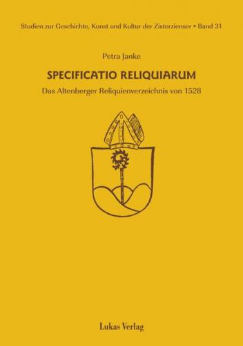 Studien zur Geschichte, Kunst und Kultur der Zisterzienser / Specificatio Reliquiarum (Ebook - pdf) 