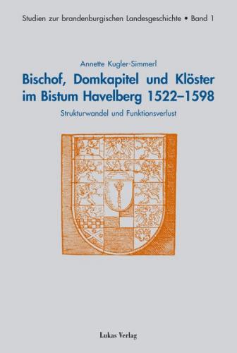 Bischof, Domkapitel und Klöster im Bistum Havelberg 1522-1598 (Ebook - pdf) 