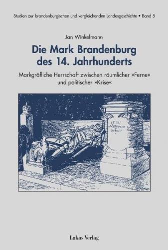 Die Mark Brandenburg des 14. Jahrhunderts (Ebook - pdf) 