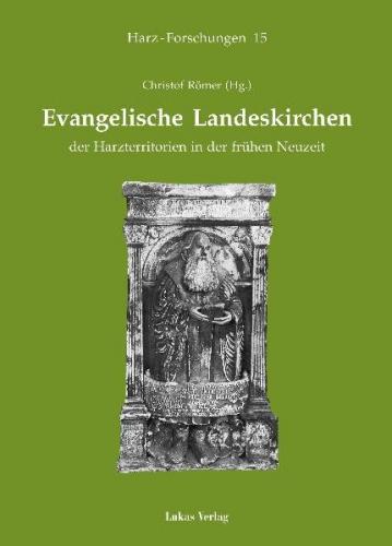 Evangelische Landeskirchen der Harzterritorien in der frühen Neuzeit (Ebook - pdf) 