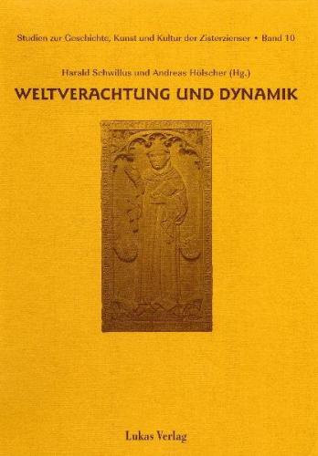 Studien zur Geschichte, Kunst und Kultur der Zisterzienser / Weltverachtung und Dynamik (Ebook - pdf) 
