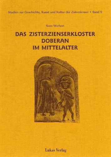Studien zur Geschichte, Kunst und Kultur der Zisterzienser / Das Zisterzienserkloster Doberan im Mittelalter (Ebook - pdf) 
