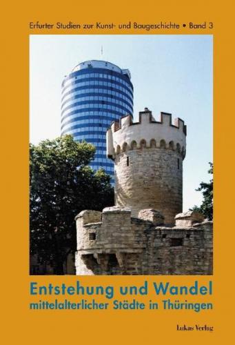 Entstehung und Wandel mittelalterlicher Städte in Thüringen (Ebook - pdf) 