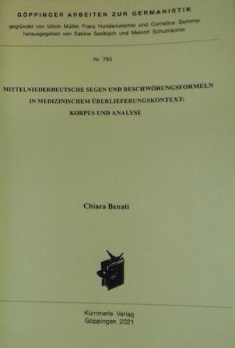 Mittelniederdeutsche Segen und Beschwörungsformeln in medizinischem Überlieferungskontext: Korpus und Analyse 