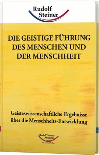 Die geistige Führung des Menschen und der Menschheit 
