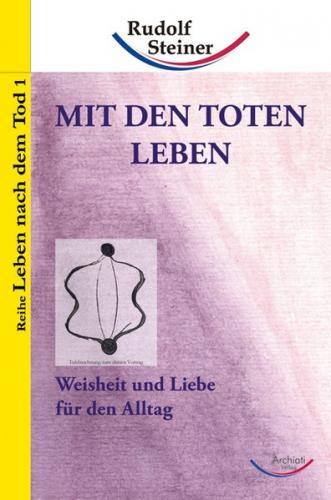 Mit den Toten leben 
