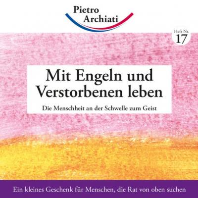 Mit Engeln und Verstorbenen leben 