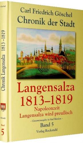 Chronik der Stadt Langensalza 1813-1819 (Band 5 von 5) 