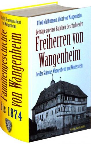 Beiträge zu einer Familien-Geschichte der Freiherren von Wangenheim beider Stämme Wangenheim und Winterstein 