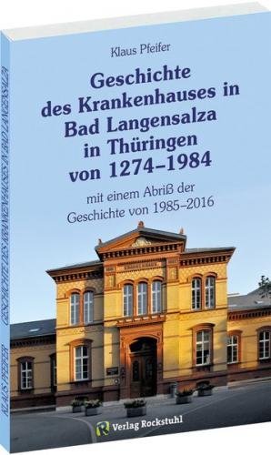 Geschichte des Krankenhauses in Bad Langensalza in Thüringen von 1274–1984 