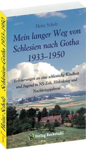 Mein langer Weg von Schlesien nach Gotha 1933–1950 