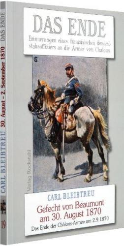 Die Ende - Erinnerungen eines französischen Generalstabsoffiziers an die Armee von Châlons - Gefecht von Beaumont am 30. August 1870 
