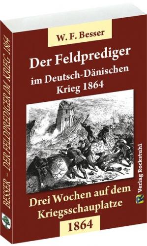 Der FELDPREDIGER im Deutsch-Dänischen Krieg 1864 
